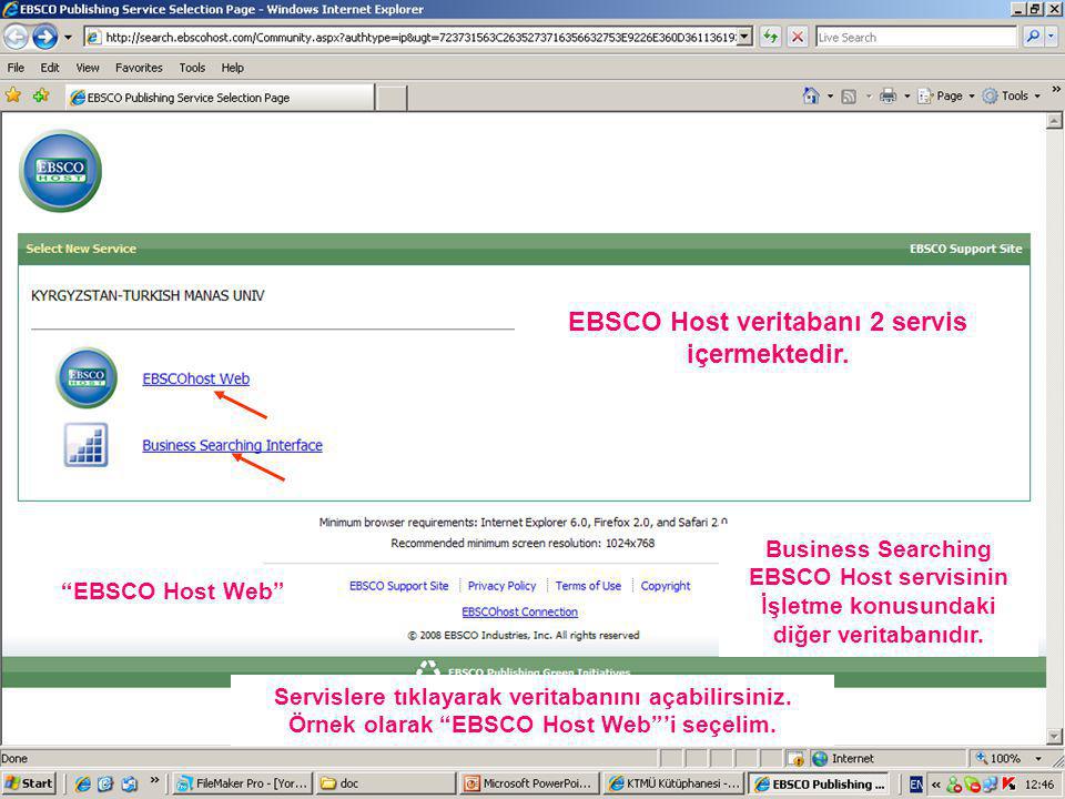 EBSCO Host veritabanı 2 servis içermektedir.