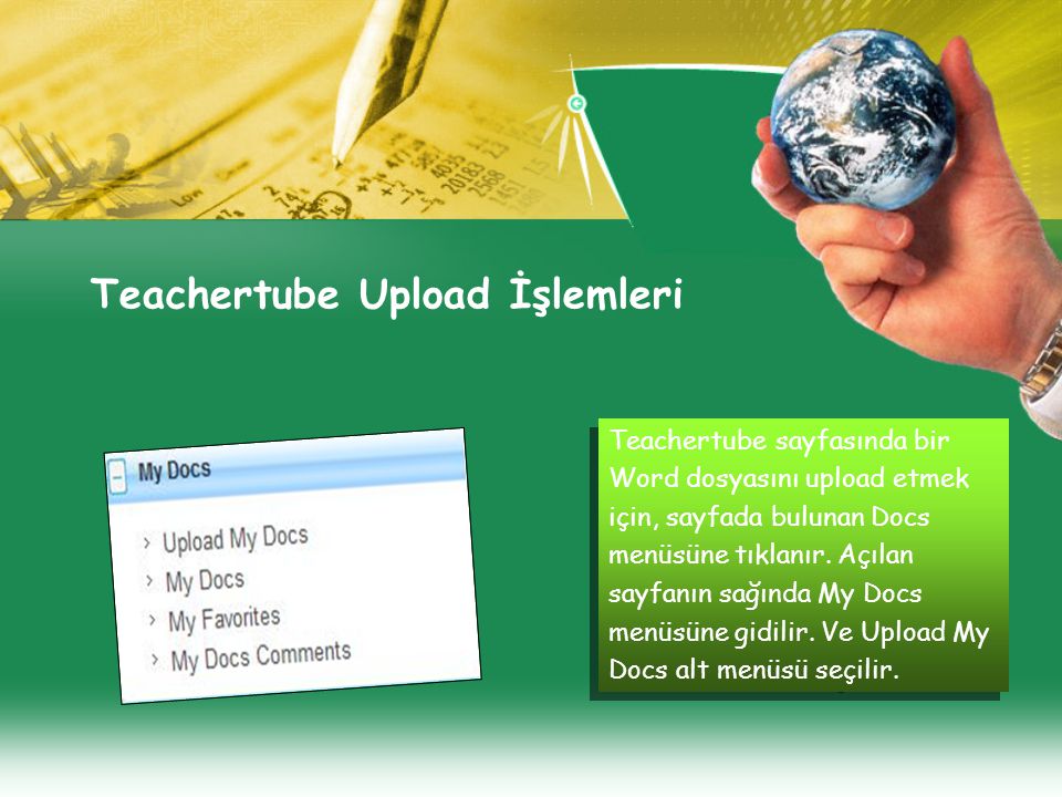 Teachertube Upload İşlemleri Teachertube sayfasında bir Word dosyasını upload etmek için, sayfada bulunan Docs menüsüne tıklanır.