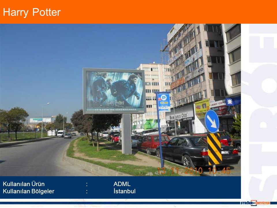 Harry Potter Kullanılan Ürün :ADML Kullanılan Bölgeler :İstanbul
