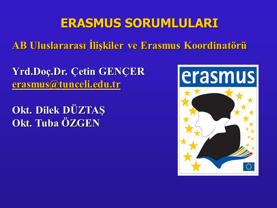 AB Uluslararası İlişkiler ve Erasmus Koordinatörü Yrd.Doç.Dr.