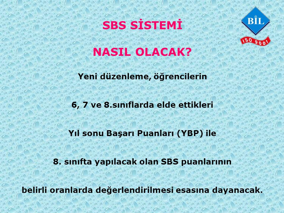 SBS SİSTEMİ NASIL OLACAK.