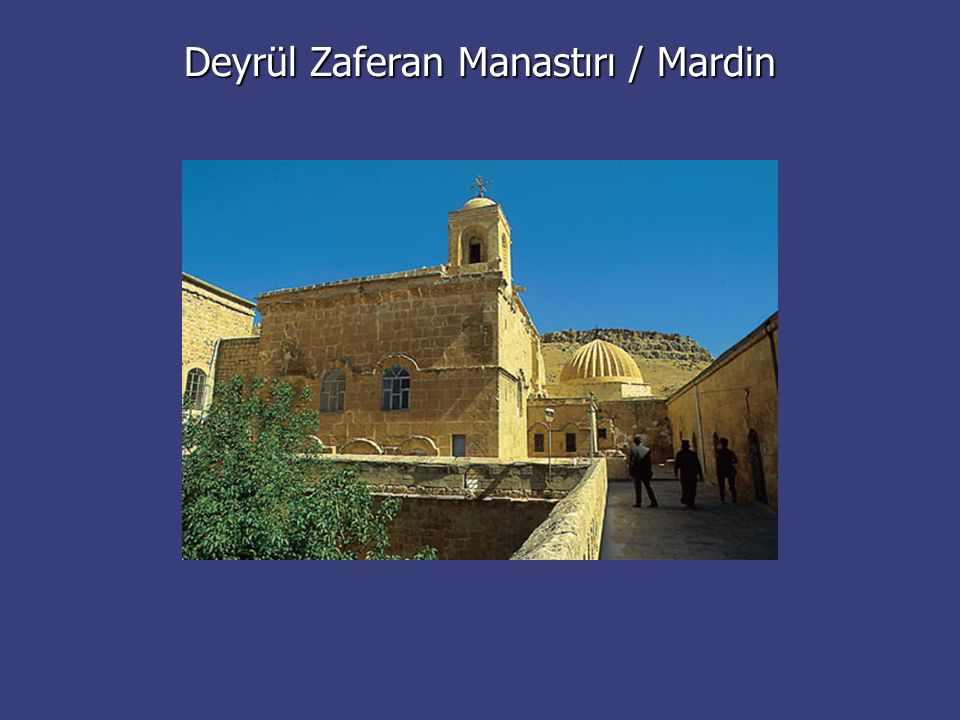 Deyrül Zaferan Manastırı / Mardin