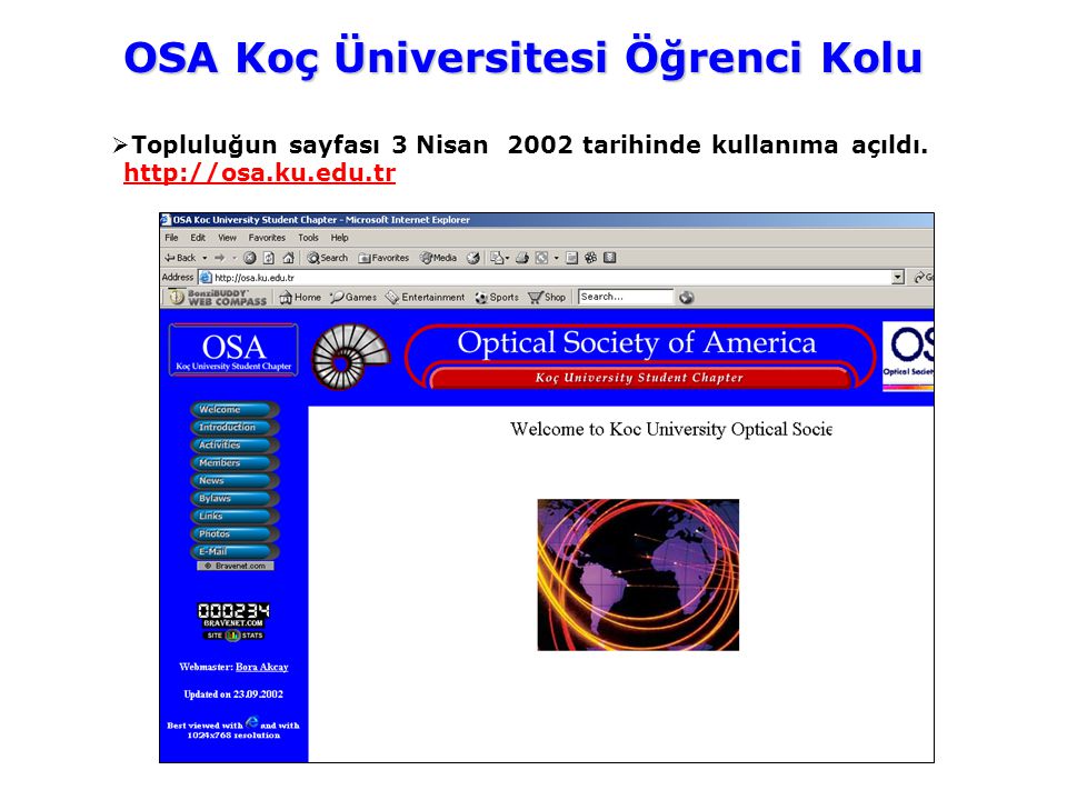  Topluluğun sayfası 3 Nisan 2002 tarihinde kullanıma açıldı.