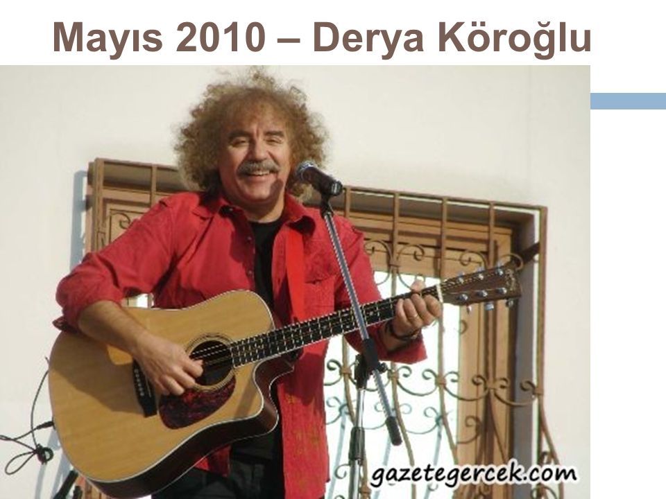 Mayıs 2010 – Derya Köroğlu