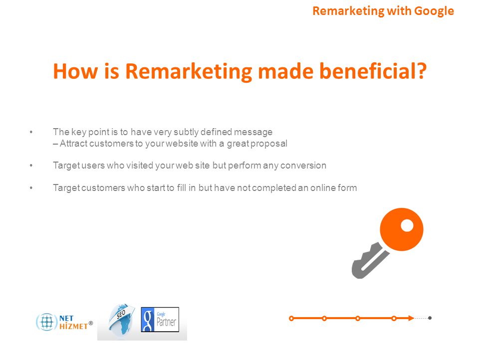 Alakalı müşterileri hedefleyin. Google ile Yeniden Pazarlama How is Remarketing made beneficial.