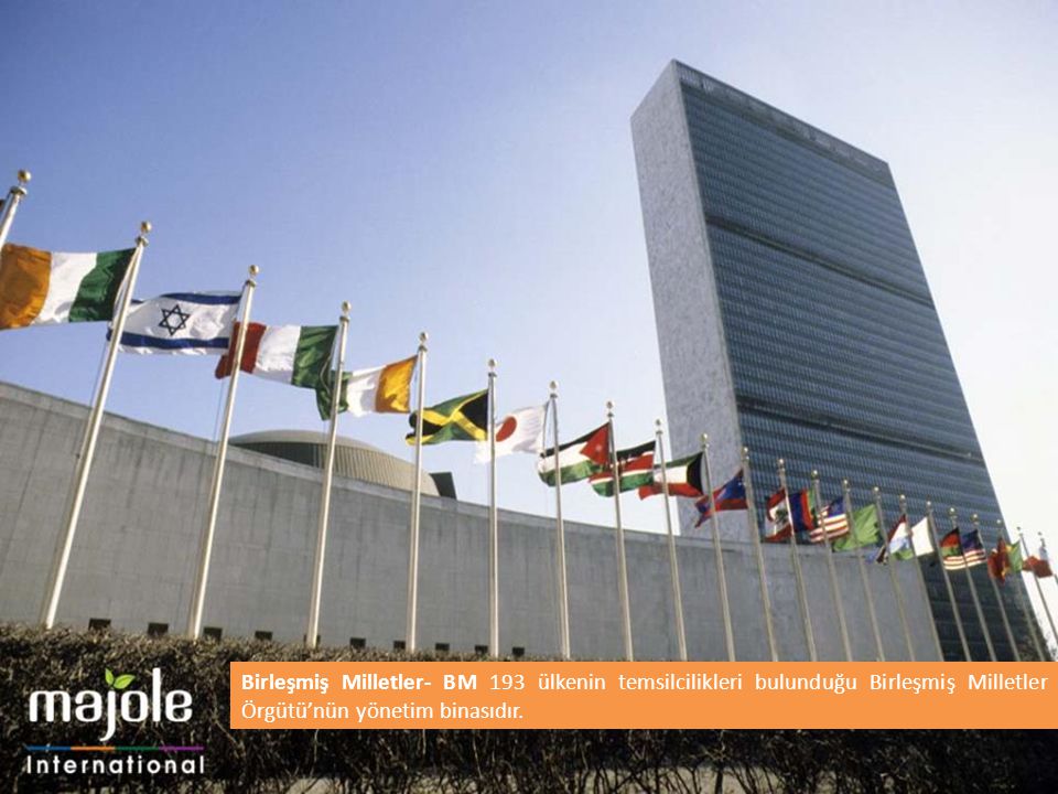 Birleşmiş Milletler- BM 193 ülkenin temsilcilikleri bulunduğu Birleşmiş Milletler Örgütü’nün yönetim binasıdır.