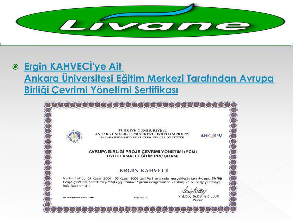  Ergin KAHVECİ ye Ait Ankara Üniversitesi Eğitim Merkezi Tarafından Avrupa Birliği Çevrimi Yönetimi Sertifikası Ergin KAHVECİ ye Ait Ankara Üniversitesi Eğitim Merkezi Tarafından Avrupa Birliği Çevrimi Yönetimi Sertifikası