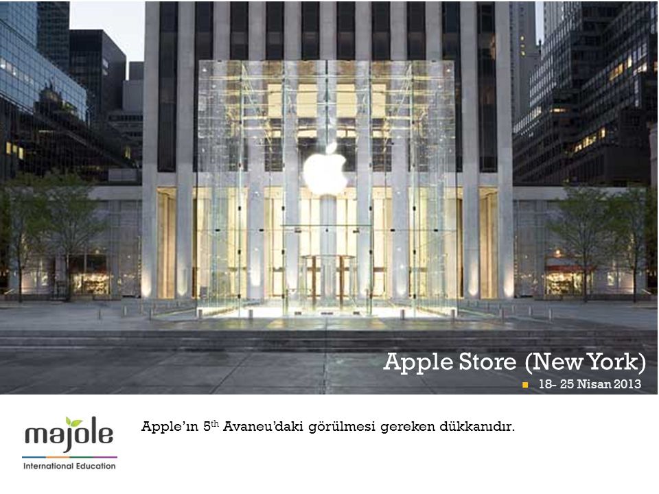 + Apple Store (New York) Nisan 2013 Math Midway At Momath Nisan 2013 Apple’ın 5 th Avaneu’daki görülmesi gereken dükkanıdır.