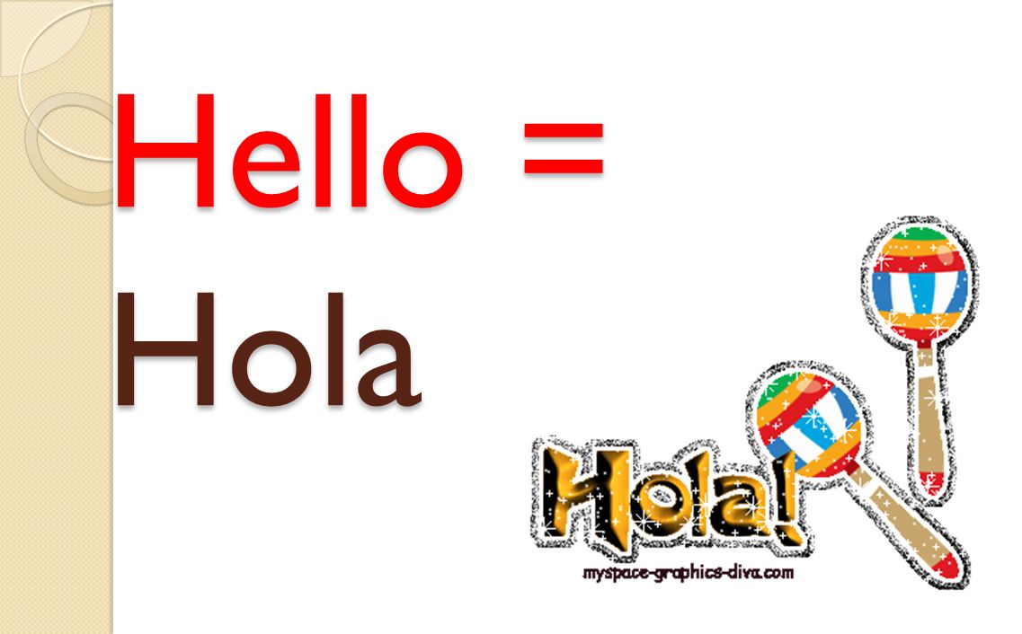 Hello = Hola