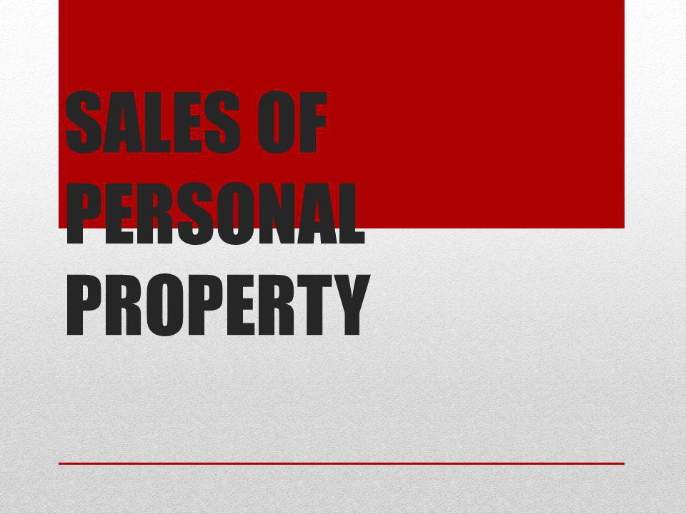 SALES OF PERSONAL PROPERTY