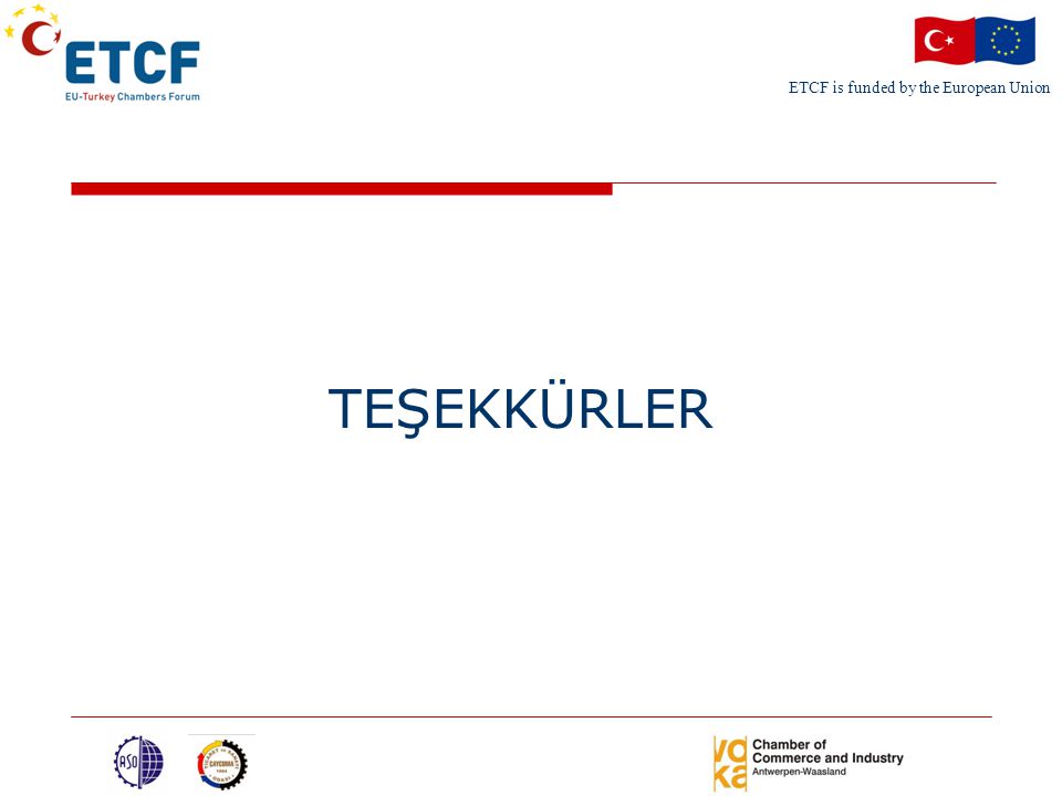 ETCF is funded by the European Union TEŞEKKÜRLER