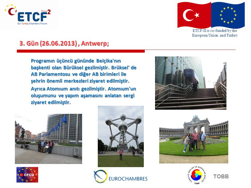 ETCF-II is co-funded by the European Union and Turkey TOBB 3.