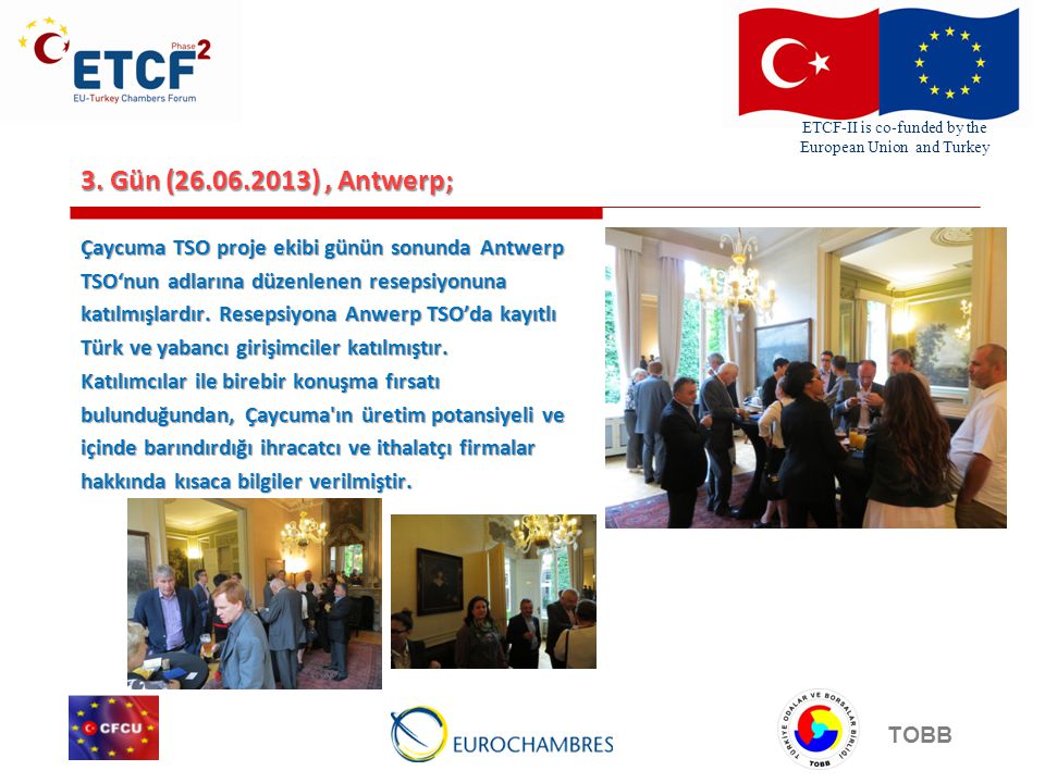 ETCF-II is co-funded by the European Union and Turkey TOBB 3.