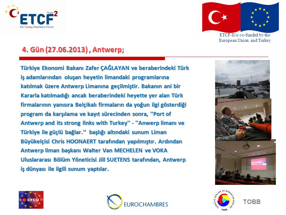 ETCF-II is co-funded by the European Union and Turkey TOBB 4.