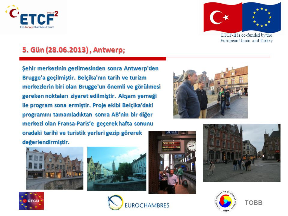 ETCF-II is co-funded by the European Union and Turkey TOBB 5.