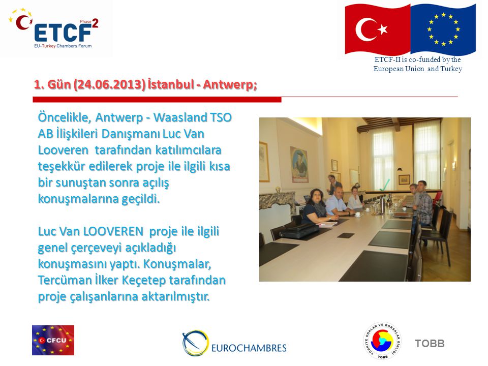 ETCF-II is co-funded by the European Union and Turkey TOBB 1.