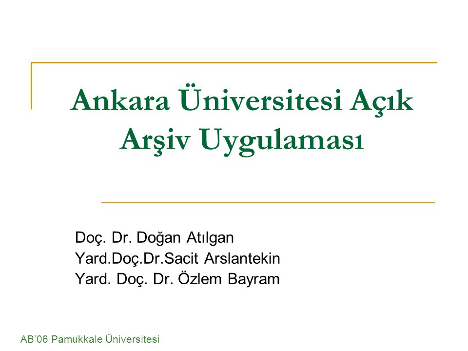 Ankara Üniversitesi Açık Arşiv Uygulaması Doç. Dr.