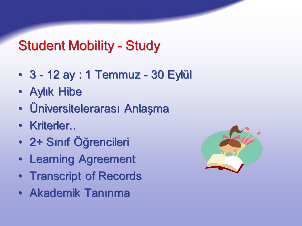 Student Mobility - Study ay : 1 Temmuz - 30 Eylül Aylık Hibe Üniversitelerarası Anlaşma Kriterler..