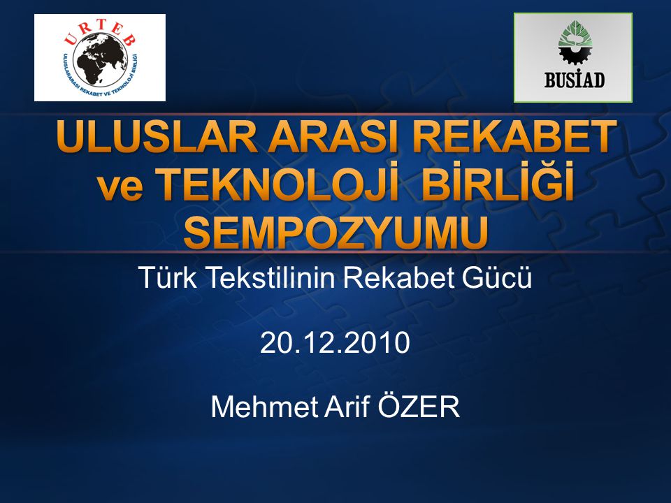 Türk Tekstilinin Rekabet Gücü Mehmet Arif ÖZER