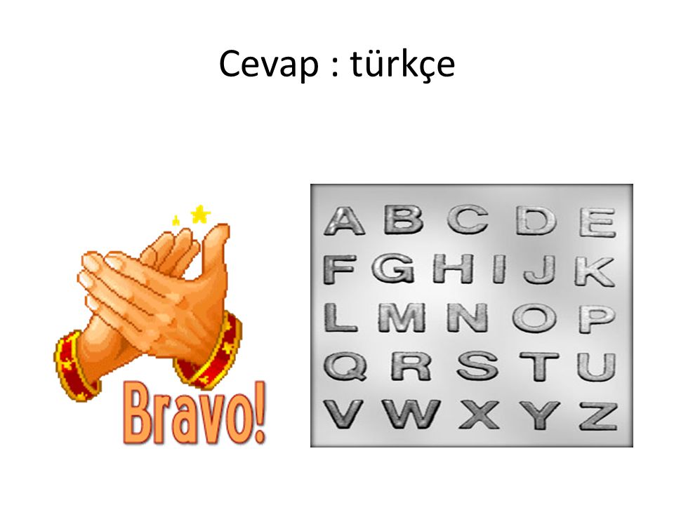 Cevap : türkçe