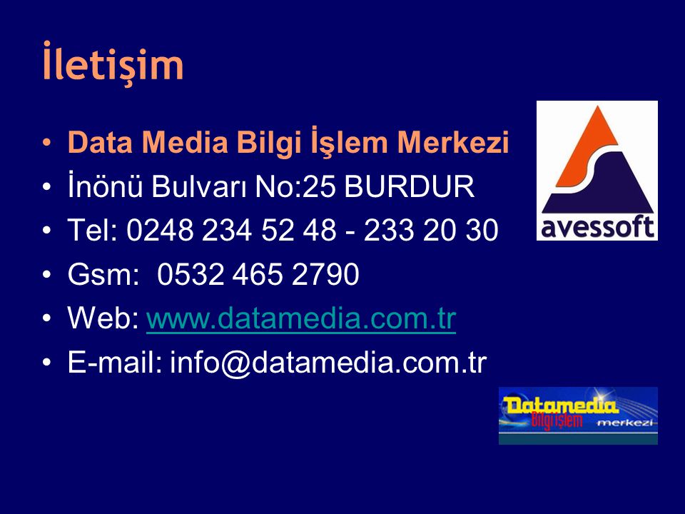 İletişim Data Media Bilgi İşlem Merkezi İnönü Bulvarı No:25 BURDUR Tel: Gsm: Web: