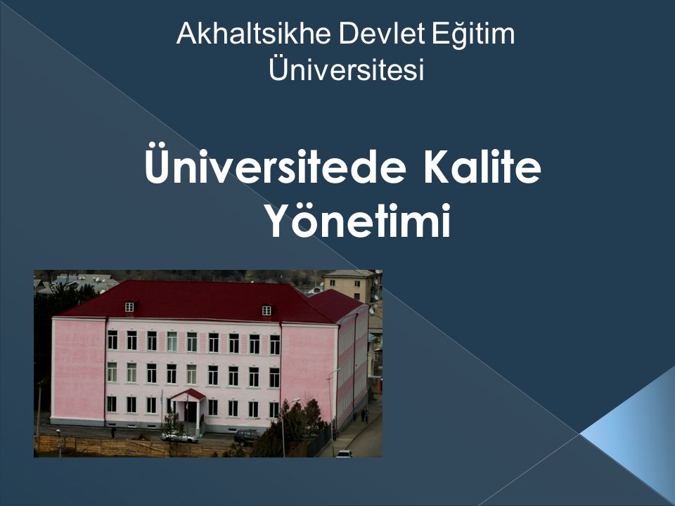 Üniversitede Kalite Yönetimi Akhaltsikhe Devlet Eğitim Üniversitesi
