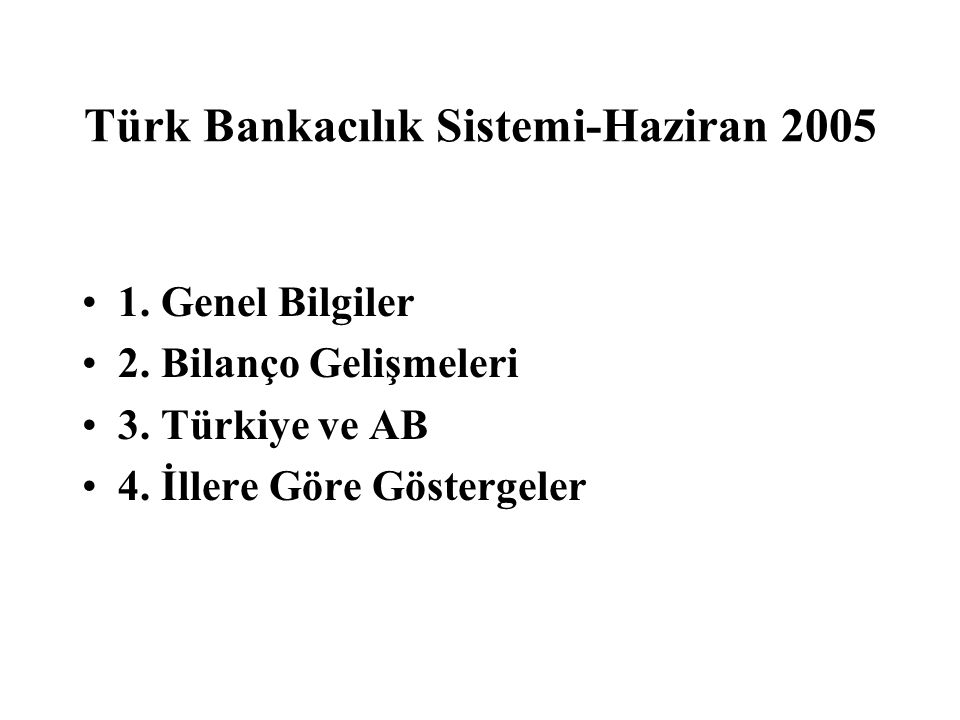 Türk Bankacılık Sistemi-Haziran Genel Bilgiler 2.