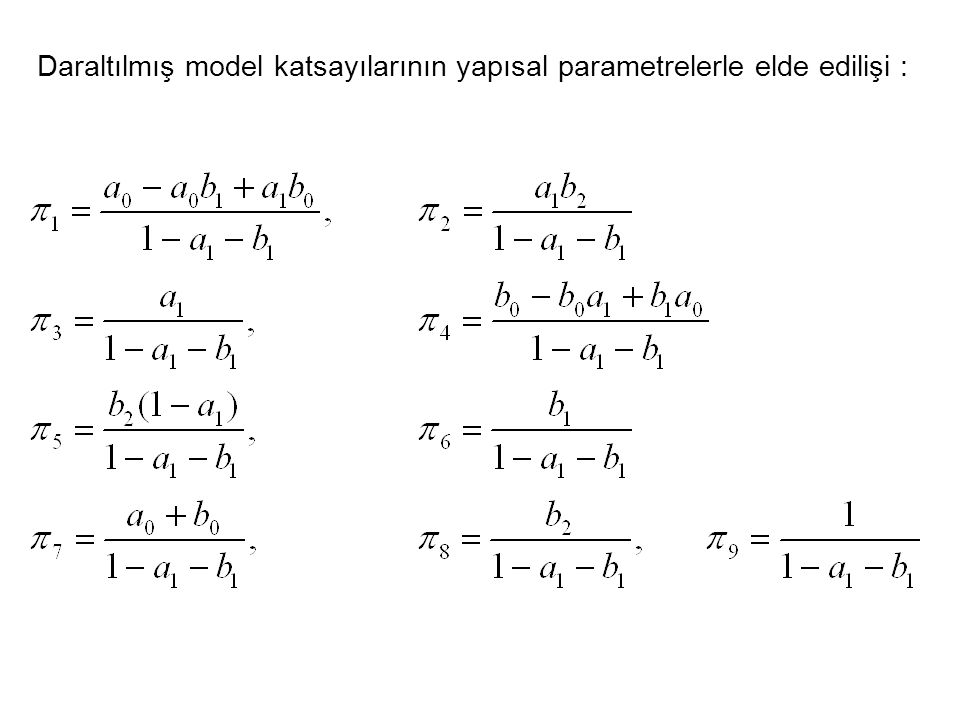 Daraltılmış model katsayılarının yapısal parametrelerle elde edilişi :
